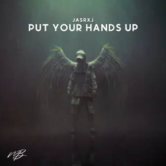 Put Your Hands Up by JASRXJ