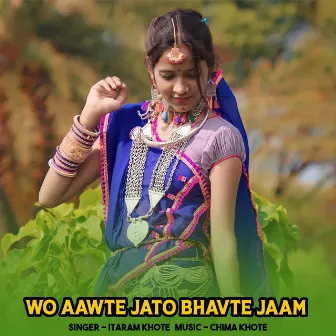 Wo Aawte Jato Bhavte Jaam by Unknown Artist