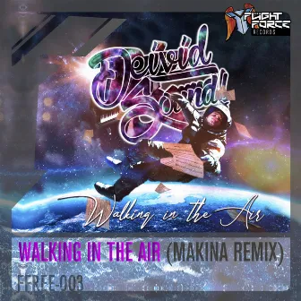 Walking In The Air (Makina Remix) by Deivid Sound