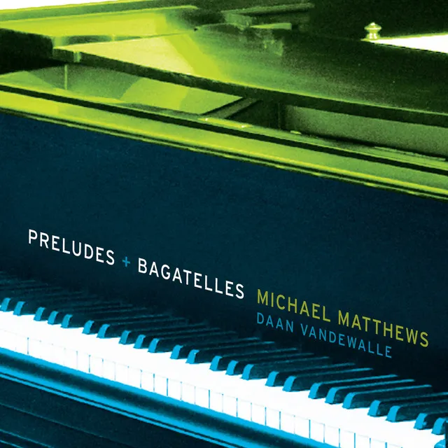 Preludes + Bagatelles