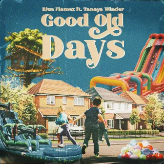 Good Old Days by Blue Flamez