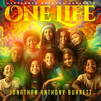 One Life by Jonathan Anthony Burkett