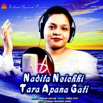 Nadita Neichhi Tara Apana Gati by Subha Jyoti