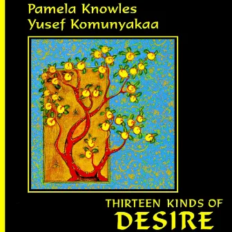 Thirteen Kinds of Desire by Yusef Komunyakaa