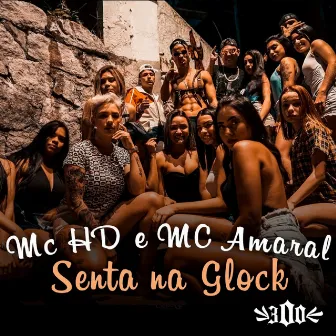 Senta na Glock by MC Amaral