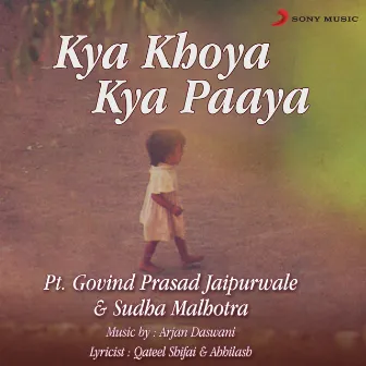 Kya Khoya Kya Paaya by Pt. Govind Prasad Jaipurwale