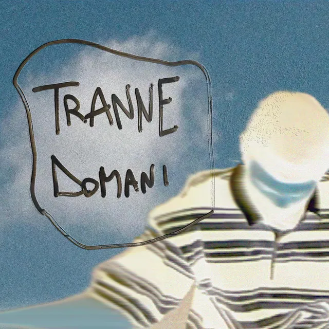 TRANNE DOMANI