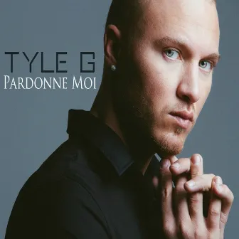 Pardonne moi by Tyle G