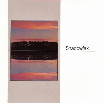 Shadowfax by Shadowfax