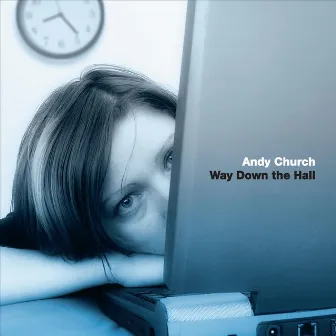 Way Down the Hall by Andy Church