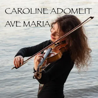 Ave Maria by Caroline Adomeit