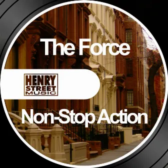 Non-Stop Action by The Force