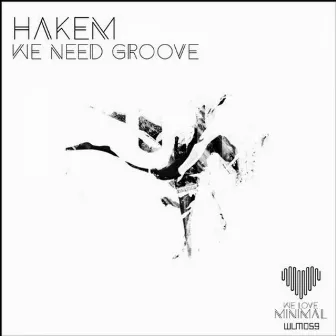 We Need Groove by Hakem