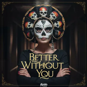 Better Without You by BexxN