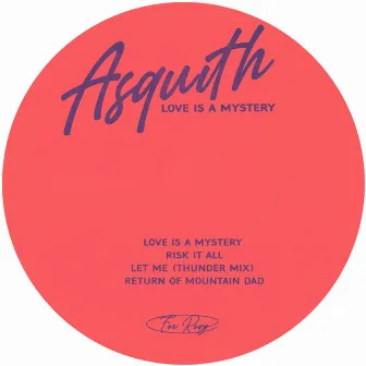 Love Is A Mystery by Asquith