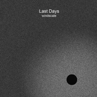 Windscale by Last Days