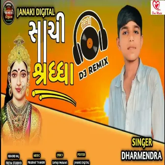 Sachi Shradha DJ (Remix) by Dharmendra