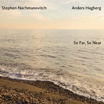 So Far, So Near by Stephen Nachmanovitch