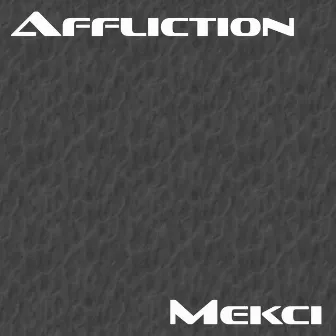 Affliction by Mekci