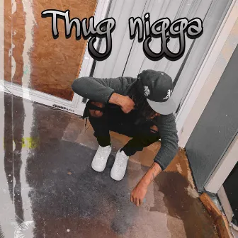 Thug Nigga by G-Baby