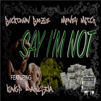 Say I'm Not by Money Mitch