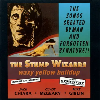 Waxy Yellow Buildup by Stump Wizards