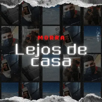 Lejos de Casa by Morra