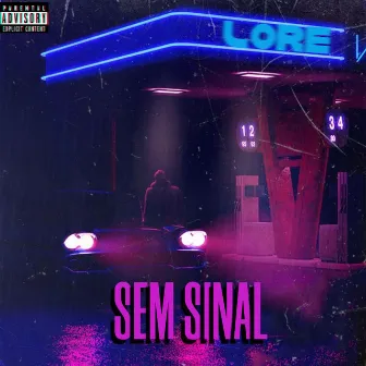 Sem Sinal by Lore