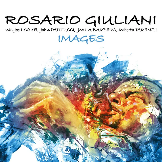 Images (feat. Joe Locke, John Patitucci, Joe LaBarbera & Roberto Tarenzi)