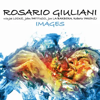 Images (feat. Joe Locke, John Patitucci, Joe LaBarbera & Roberto Tarenzi) by Rosario Giuliani