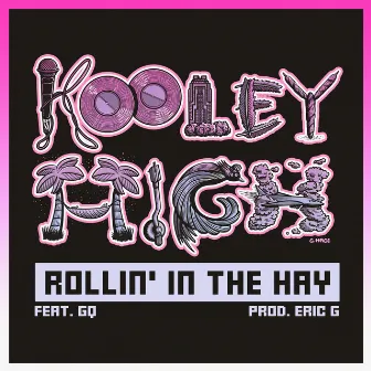 Rollin’ In The Hay by Kooley High