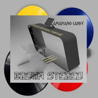 Amapiano Candy by Brown Stereo