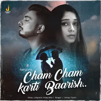 Cham Cham Karti Baarish by Rangon