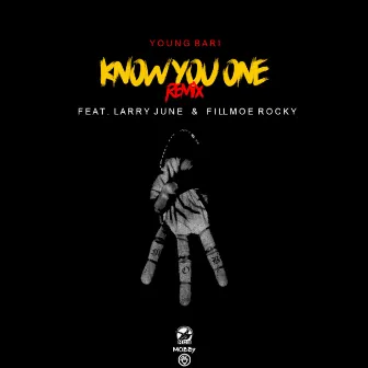 Know You One (Remix) [feat. Fillmoe Rocky & Larry June] by Young Bari