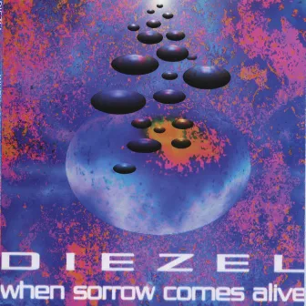 When Sorrow Comes Alive by Diezel