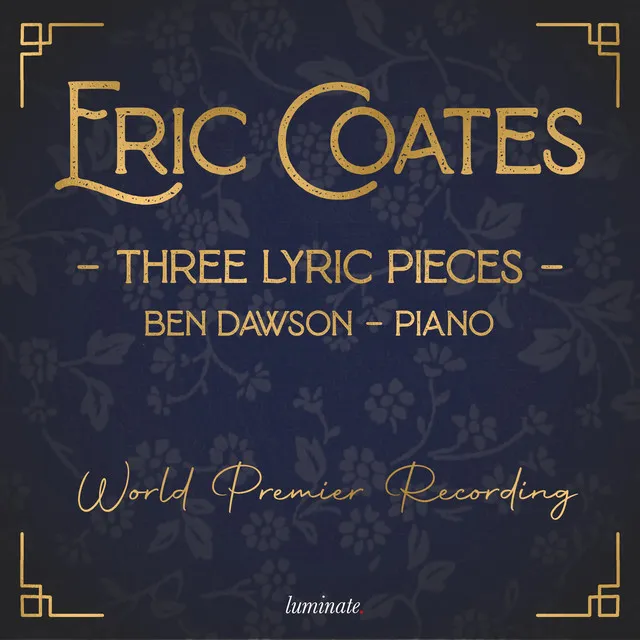 Coates: Three Lyric Pieces