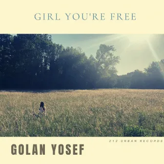 Girl You're Free (Acoustic Version) by Golan Yosef