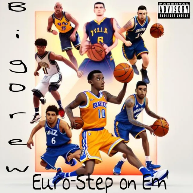 Euro-Step On Em'