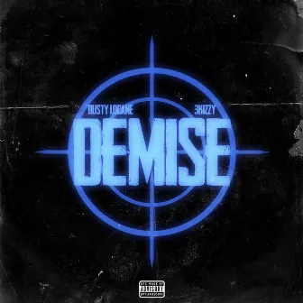 DEMISE by 3Kizzy