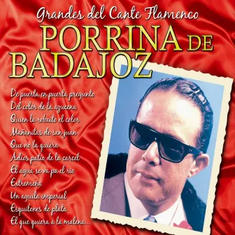 Grandes del Cante Flamenco: Porrina de Badajoz by Porrina de Badajoz