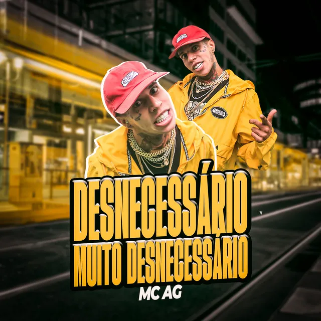 Desnecessário, Muito Desnecessário