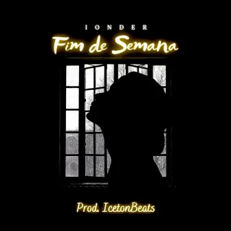 Fim De Semana by Ionder