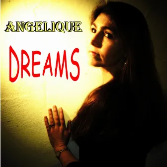 Dreams by Angelique