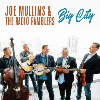 Big City by Joe Mullins & The Radio Ramblers