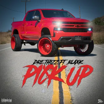 Pixk Up by Dre Thizz