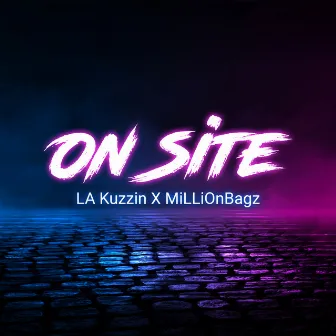 On Site by LA Kuzzin