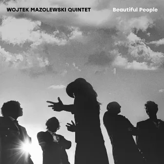 Beautiful People by Wojtek Mazolewski Quintet