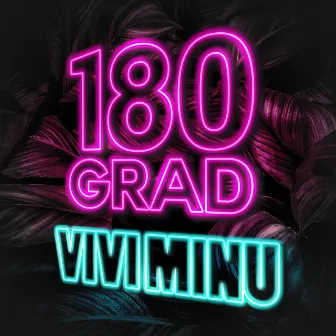 180 Grad by Vivi Minu