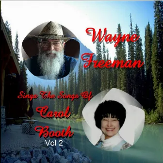 Wayne Freeman Sings the Songs of Carol Booth, Vol. 2 by Wayne Freeman