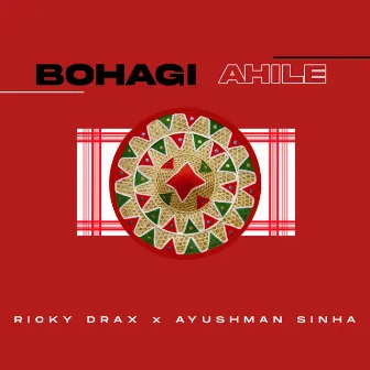 Bohagi Ahile by Ricky Drax